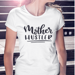 Load image into Gallery viewer, &quot;Mother Hustler&quot; Smart Shirt

